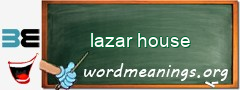 WordMeaning blackboard for lazar house
